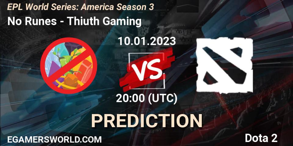 No Runes - Thiuth Gaming: Maç tahminleri. 10.01.2023 at 20:03, Dota 2, EPL World Series: America Season 3