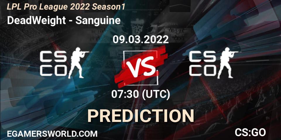 DeadWeight - Sanguine: Maç tahminleri. 08.03.2022 at 10:00, Counter-Strike (CS2), LPL Pro League 2022 Season 1