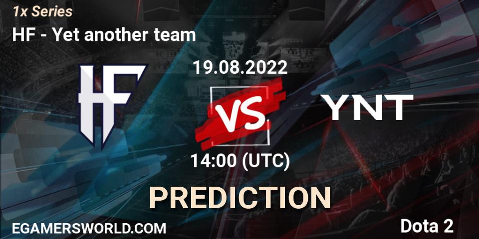 HF - Yet another team: Maç tahminleri. 19.08.22, Dota 2, 1x Series