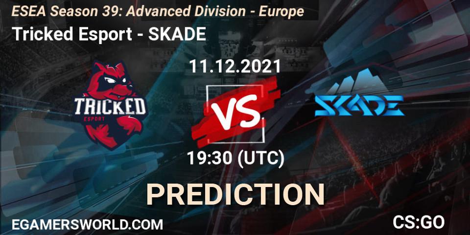 Tricked Esport - SKADE: Maç tahminleri. 11.12.2021 at 17:40, Counter-Strike (CS2), ESEA Season 39: Advanced Division - Europe