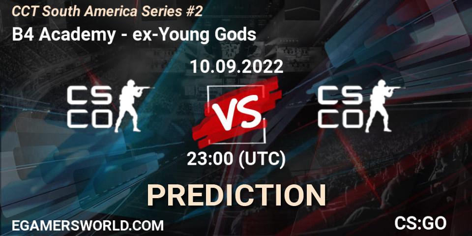 B4 Academy - ex-Young Gods: Maç tahminleri. 11.09.2022 at 00:25, Counter-Strike (CS2), CCT South America Series #2