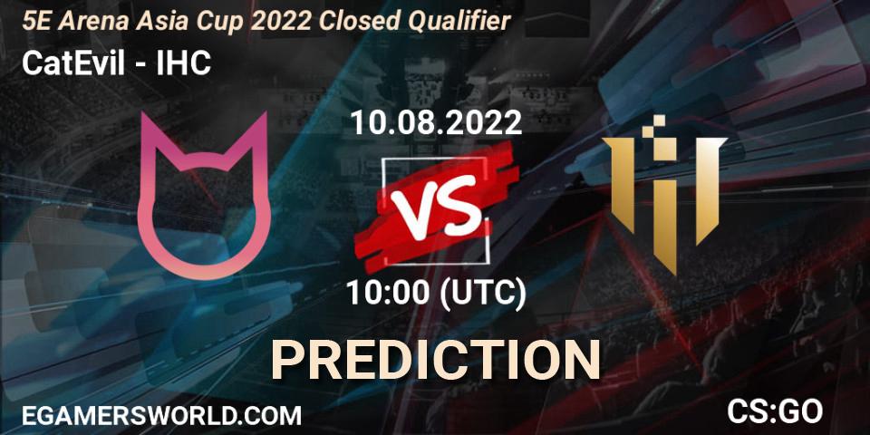 CatEvil - IHC: Maç tahminleri. 10.08.2022 at 10:00, Counter-Strike (CS2), 5E Arena Asia Cup 2022 Closed Qualifier