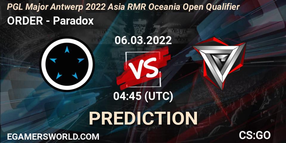 ORDER - Paradox: Maç tahminleri. 06.03.2022 at 04:45, Counter-Strike (CS2), PGL Major Antwerp 2022 Asia RMR Oceania Open Qualifier