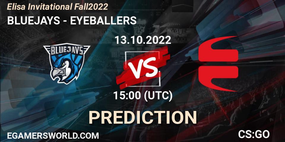BLUEJAYS - EYEBALLERS: Maç tahminleri. 13.10.2022 at 15:00, Counter-Strike (CS2), Elisa Invitational Fall 2022