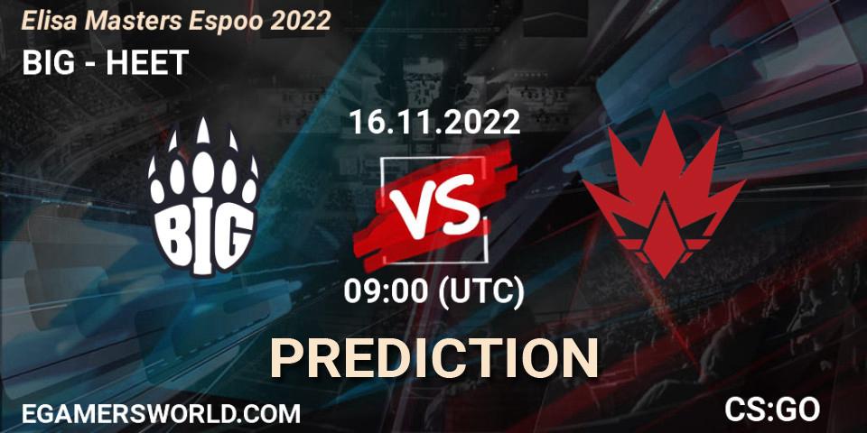 BIG - HEET: Maç tahminleri. 16.11.22, CS2 (CS:GO), Elisa Masters Espoo 2022