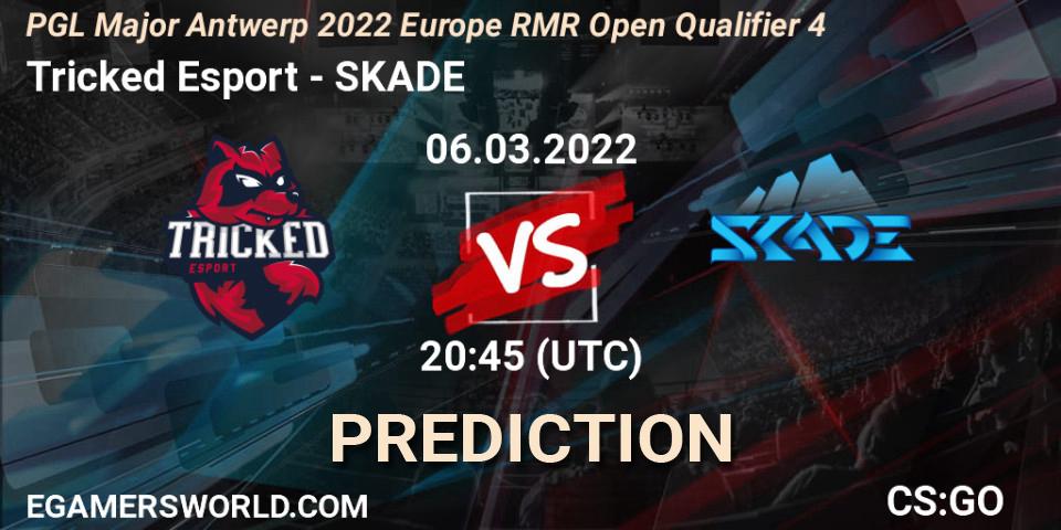 Tricked Esport - SKADE: Maç tahminleri. 06.03.22, CS2 (CS:GO), PGL Major Antwerp 2022 Europe RMR Open Qualifier 4