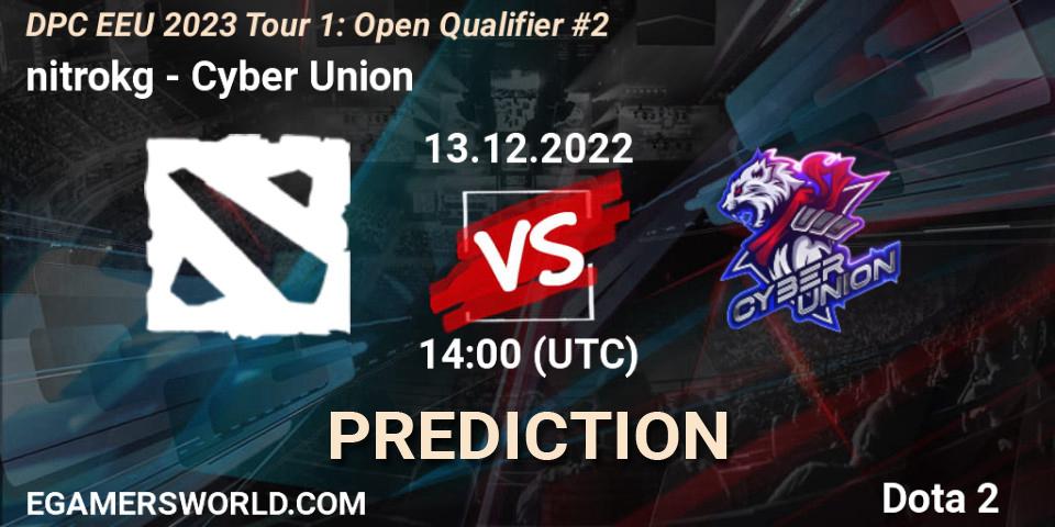 nitrokg - Cyber Union: Maç tahminleri. 13.12.2022 at 14:00, Dota 2, DPC EEU 2023 Tour 1: Open Qualifier #2