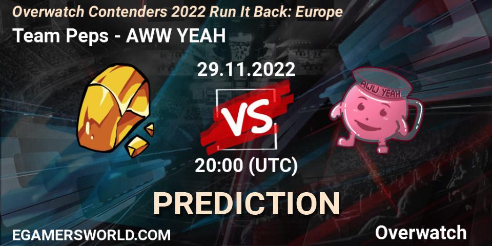 Team Peps - AWW YEAH: Maç tahminleri. 08.12.2022 at 17:00, Overwatch, Overwatch Contenders 2022 Run It Back: Europe