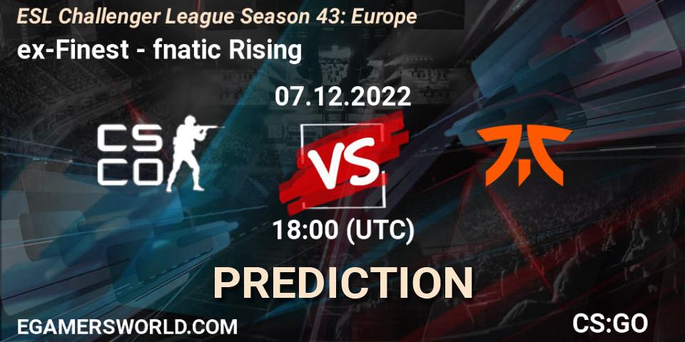 ex-Finest - fnatic Rising: Maç tahminleri. 07.12.22, CS2 (CS:GO), ESL Challenger League Season 43: Europe