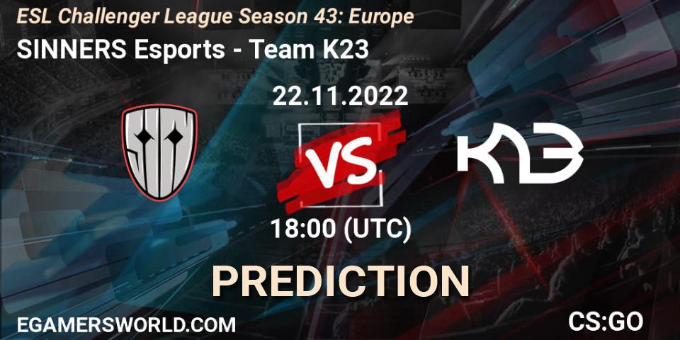 SINNERS Esports - Team K23: Maç tahminleri. 22.11.22, CS2 (CS:GO), ESL Challenger League Season 43: Europe