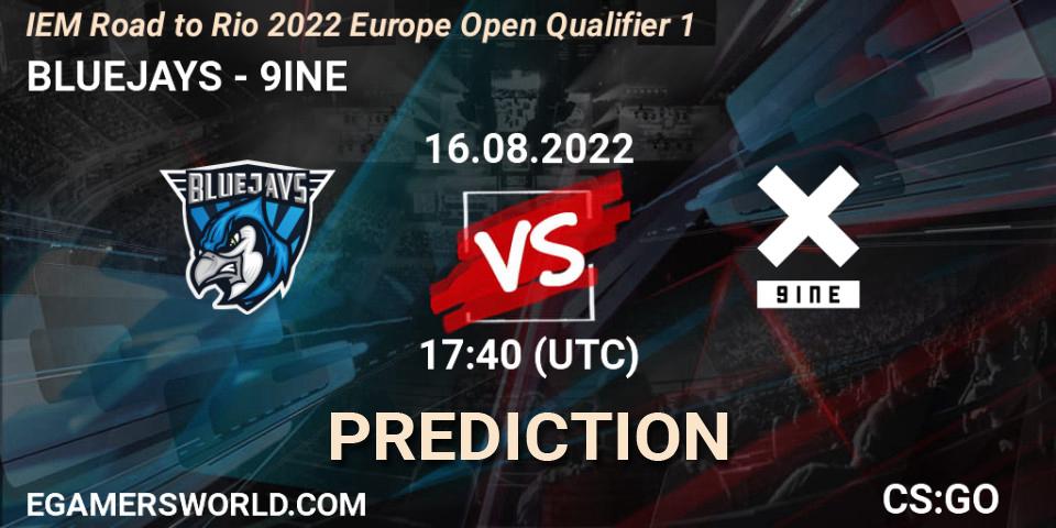 BLUEJAYS - 9INE: Maç tahminleri. 16.08.2022 at 17:40, Counter-Strike (CS2), IEM Road to Rio 2022 Europe Open Qualifier 1