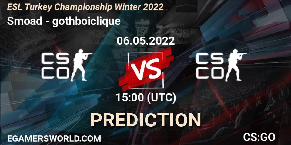 Smoad - gothboiclique: Maç tahminleri. 06.05.2022 at 15:00, Counter-Strike (CS2), ESL Türkiye Şampiyonası: Winter 2022