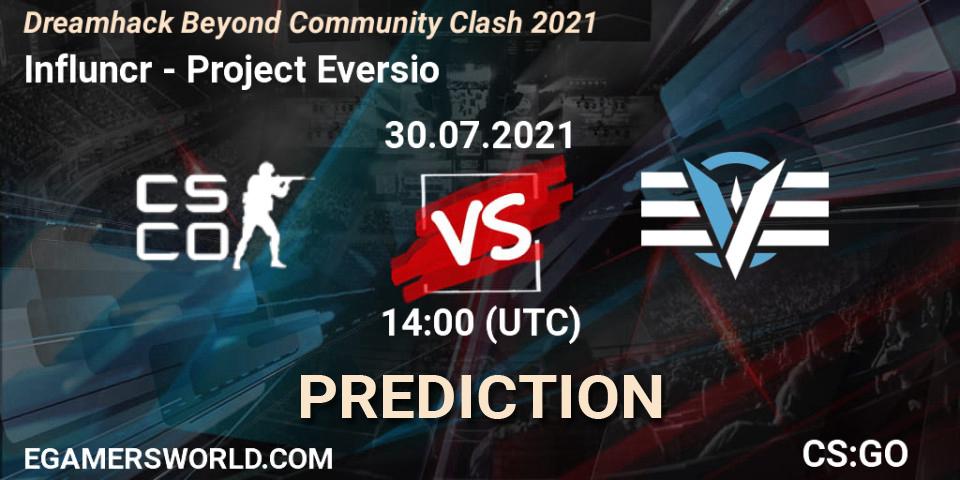 Influncr - Project Eversio: Maç tahminleri. 30.07.2021 at 14:05, Counter-Strike (CS2), DreamHack Beyond Community Clash
