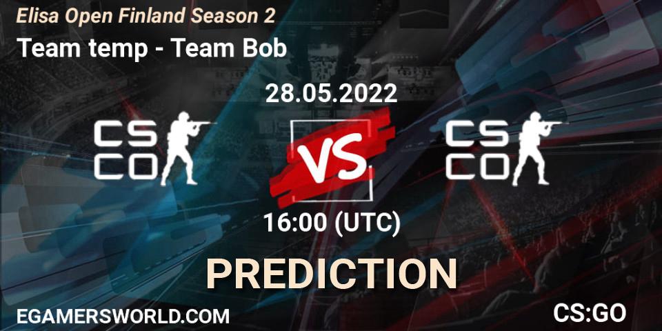 Team temp - Team Bob: Maç tahminleri. 28.05.2022 at 16:00, Counter-Strike (CS2), Elisa Open Finland Season 2