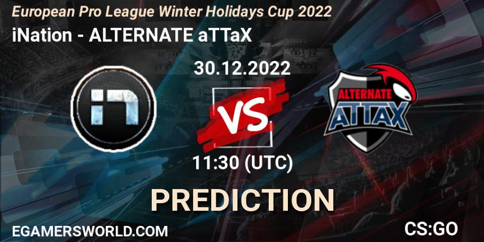 iNation - ALTERNATE aTTaX: Maç tahminleri. 30.12.2022 at 11:30, Counter-Strike (CS2), European Pro League Winter Holidays Cup 2022