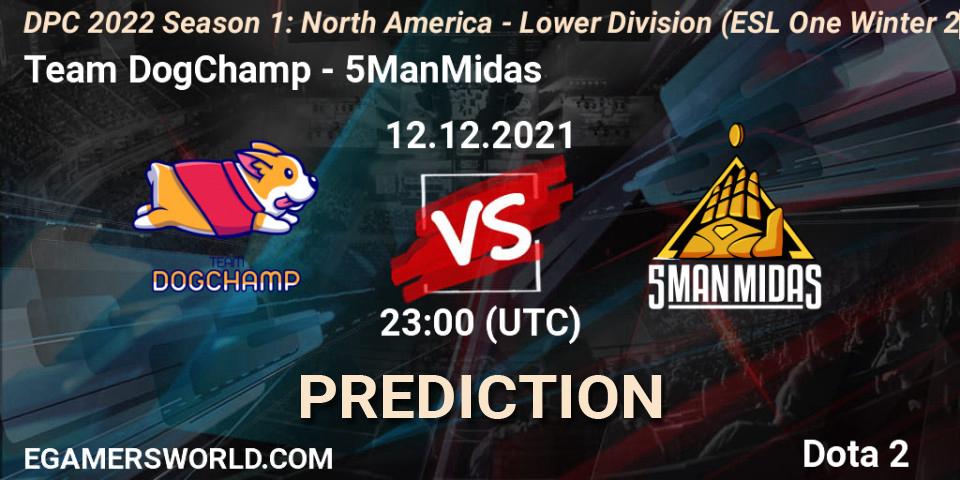 Team DogChamp - 5ManMidas: Maç tahminleri. 12.12.2021 at 23:23, Dota 2, DPC 2022 Season 1: North America - Lower Division (ESL One Winter 2021)
