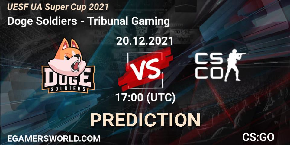 Doge Soldiers - Tribunal Gaming: Maç tahminleri. 20.12.2021 at 17:00, Counter-Strike (CS2), UESF Ukrainian Super Cup 2021