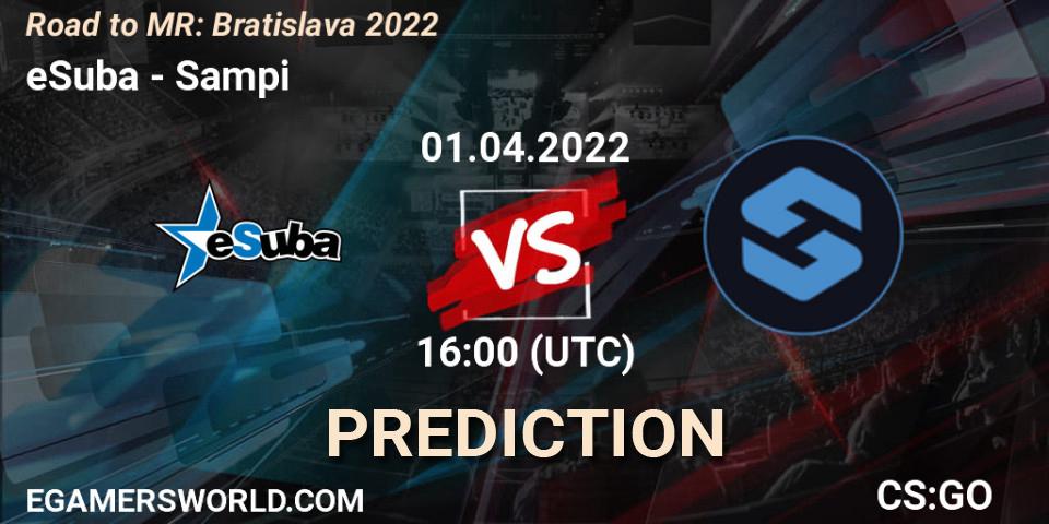 eSuba - Sampi: Maç tahminleri. 01.04.2022 at 12:30, Counter-Strike (CS2), Road to MČR: Bratislava 2022
