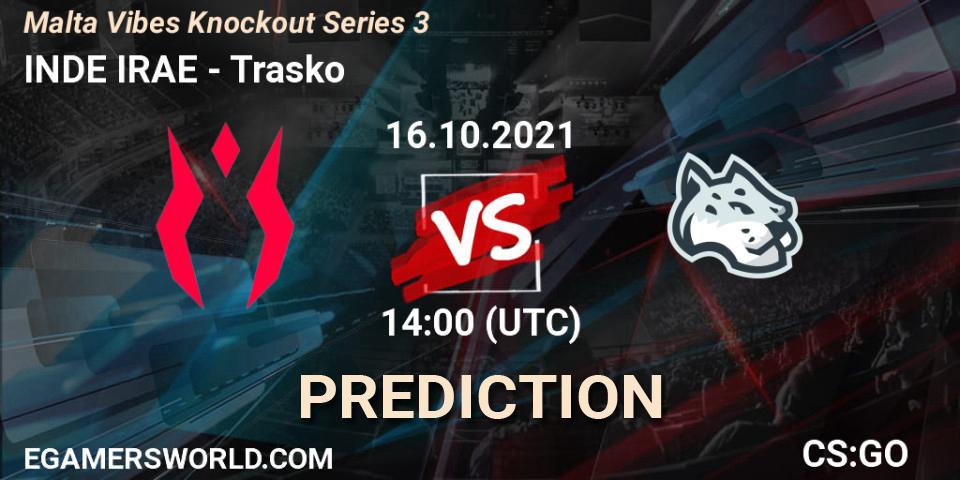 INDE IRAE - Trasko: Maç tahminleri. 16.10.2021 at 14:00, Counter-Strike (CS2), Malta Vibes Knockout Series 3