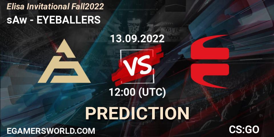 sAw - EYEBALLERS: Maç tahminleri. 13.09.2022 at 12:00, Counter-Strike (CS2), Elisa Invitational Fall 2022