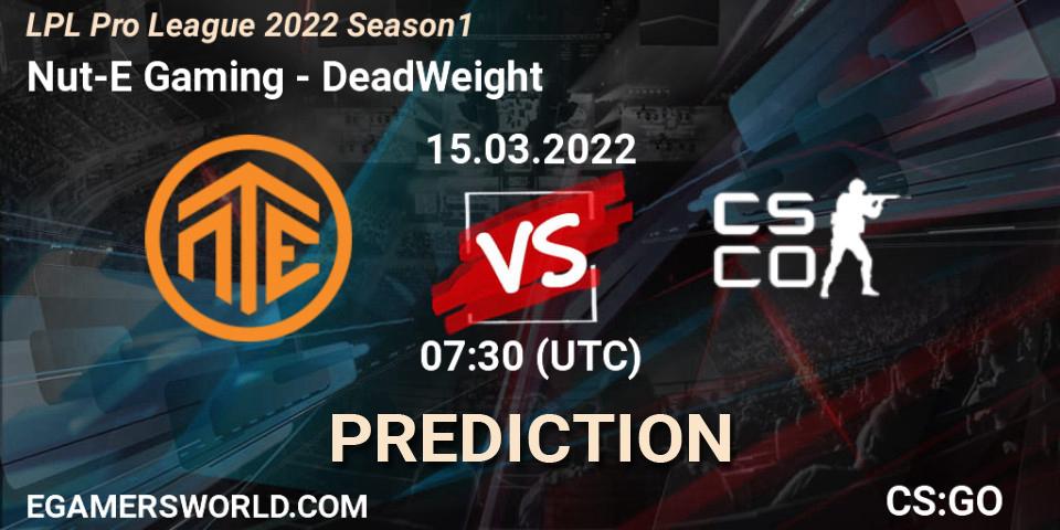 Nut-E Gaming - DeadWeight: Maç tahminleri. 15.03.2022 at 11:35, Counter-Strike (CS2), LPL Pro League 2022 Season 1
