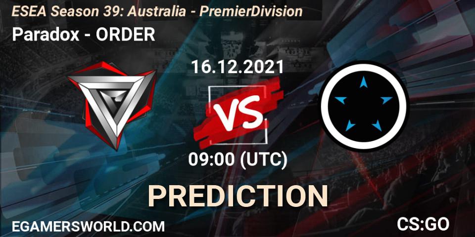 Paradox - ORDER: Maç tahminleri. 16.12.2021 at 09:00, Counter-Strike (CS2), ESEA Season 39: Australia - Premier Division
