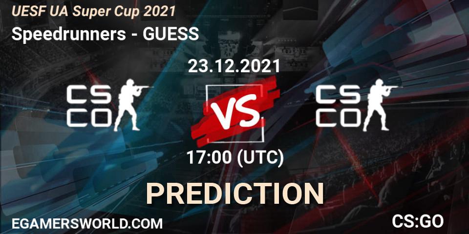 Speedrunners - GUESS: Maç tahminleri. 23.12.2021 at 17:00, Counter-Strike (CS2), UESF Ukrainian Super Cup 2021