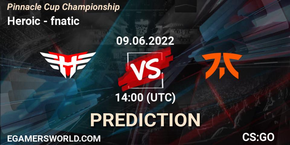 Heroic - fnatic: Maç tahminleri. 09.06.2022 at 14:00, Counter-Strike (CS2), Pinnacle Cup Championship