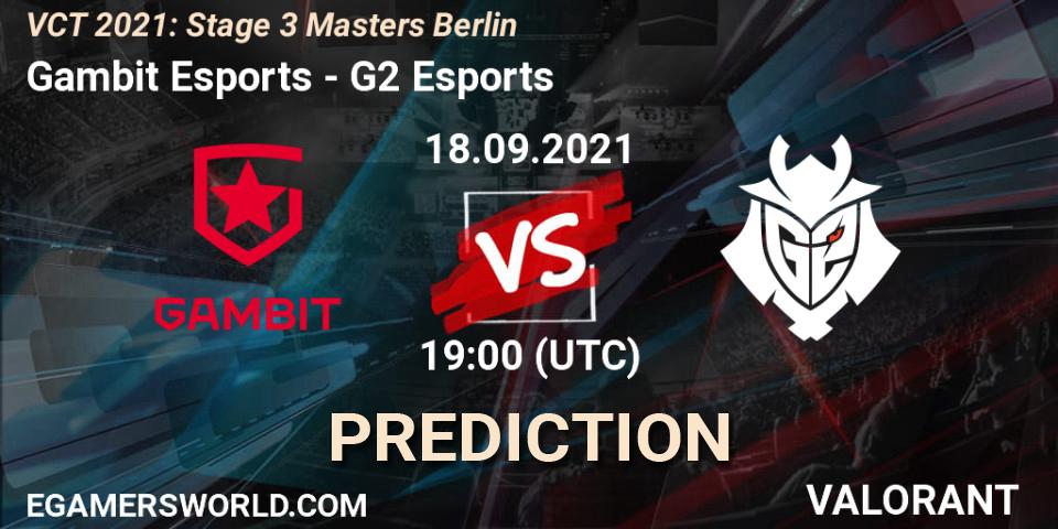 Gambit Esports - G2 Esports: Maç tahminleri. 18.09.2021 at 16:00, VALORANT, VCT 2021: Stage 3 Masters Berlin
