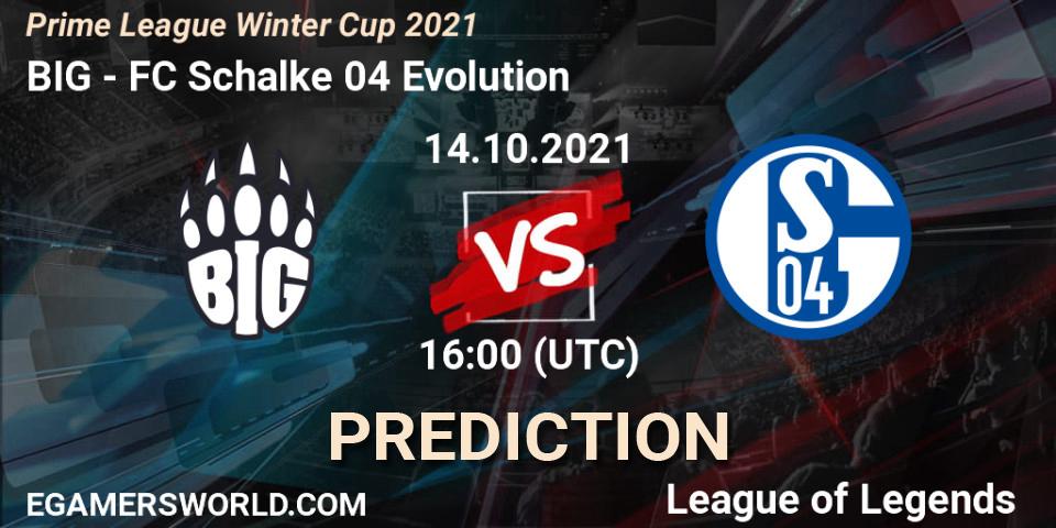 BIG - FC Schalke 04 Evolution: Maç tahminleri. 14.10.21, LoL, Prime League Winter Cup 2021