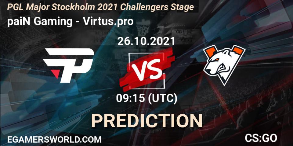 paiN Gaming - Virtus.pro: Maç tahminleri. 26.10.2021 at 09:40, Counter-Strike (CS2), PGL Major Stockholm 2021 Challengers Stage