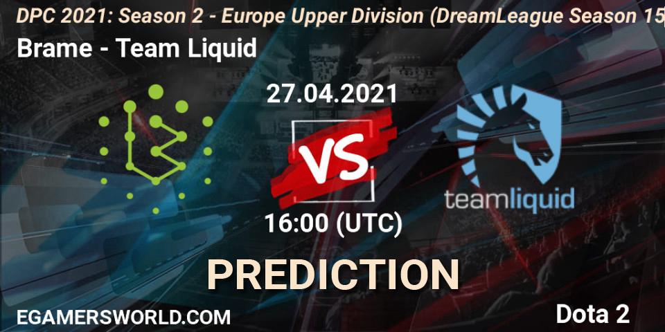 Brame - Team Liquid: Maç tahminleri. 27.04.2021 at 15:56, Dota 2, DPC 2021: Season 2 - Europe Upper Division (DreamLeague Season 15)