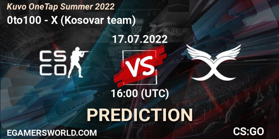 0to100 - X (Kosovar team): Maç tahminleri. 17.07.2022 at 16:00, Counter-Strike (CS2), Kuvo OneTap Summer 2022