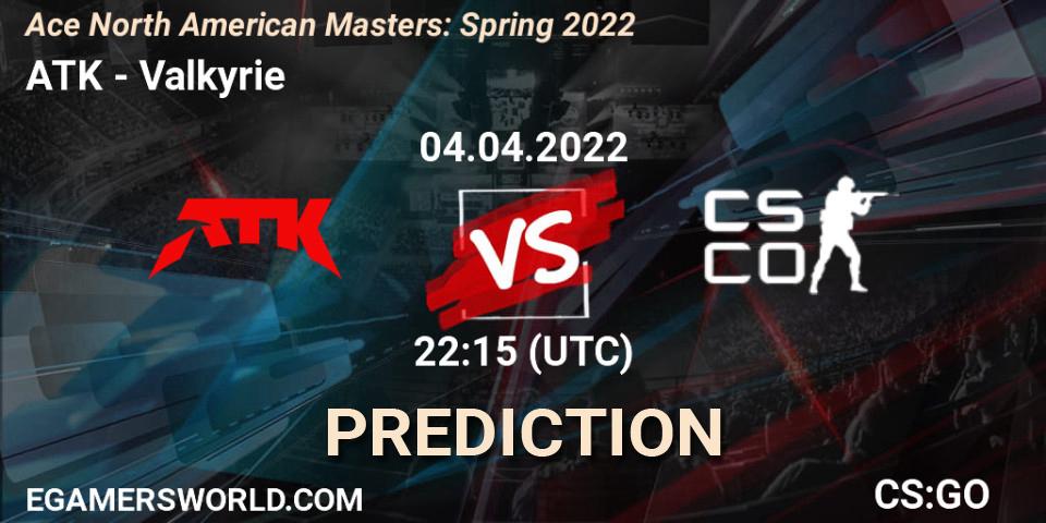 ATK - Valkyrie: Maç tahminleri. 04.04.2022 at 23:25, Counter-Strike (CS2), Ace North American Masters: Spring 2022