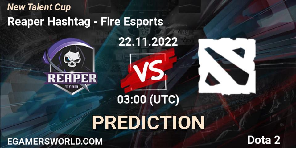 Reaper Hashtag - Fire Esports: Maç tahminleri. 22.11.2022 at 03:00, Dota 2, New Talent Cup