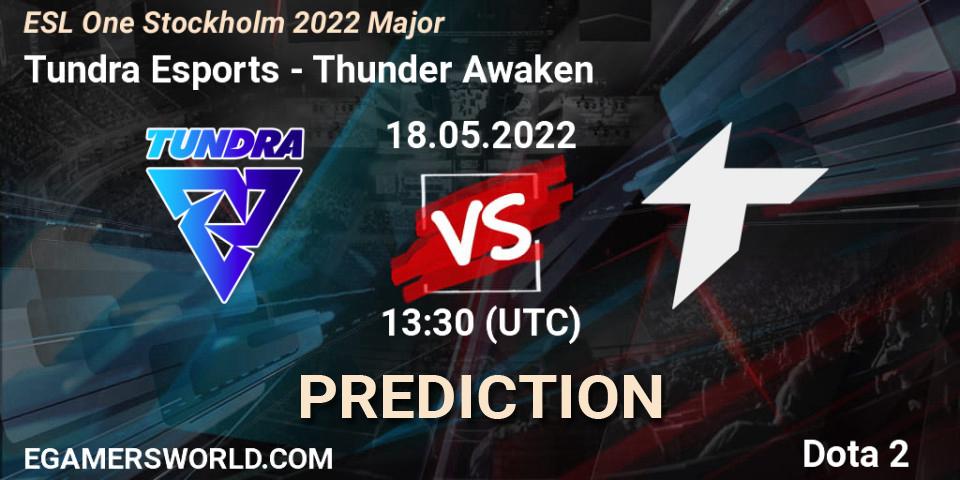Tundra Esports - Thunder Awaken: Maç tahminleri. 18.05.2022 at 13:55, Dota 2, ESL One Stockholm 2022 Major