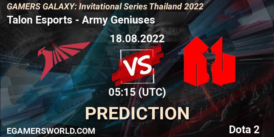 Talon Esports - Army Geniuses: Maç tahminleri. 18.08.22, Dota 2, GAMERS GALAXY: Invitational Series Thailand 2022