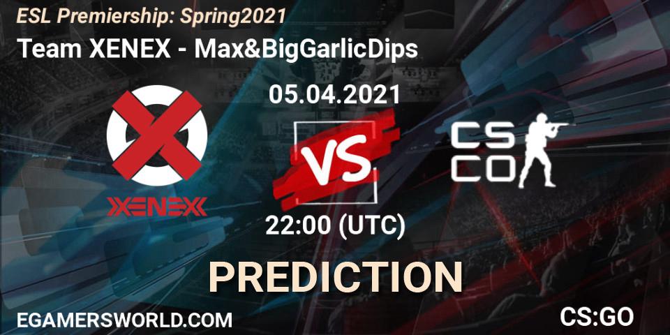 XENEX - Max&BigGarlicDips: Maç tahminleri. 05.04.2021 at 21:00, Counter-Strike (CS2), ESL Premiership: Spring 2021