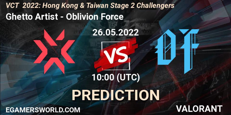 Ghetto Artist - Oblivion Force: Maç tahminleri. 26.05.2022 at 10:00, VALORANT, VCT 2022: Hong Kong & Taiwan Stage 2 Challengers