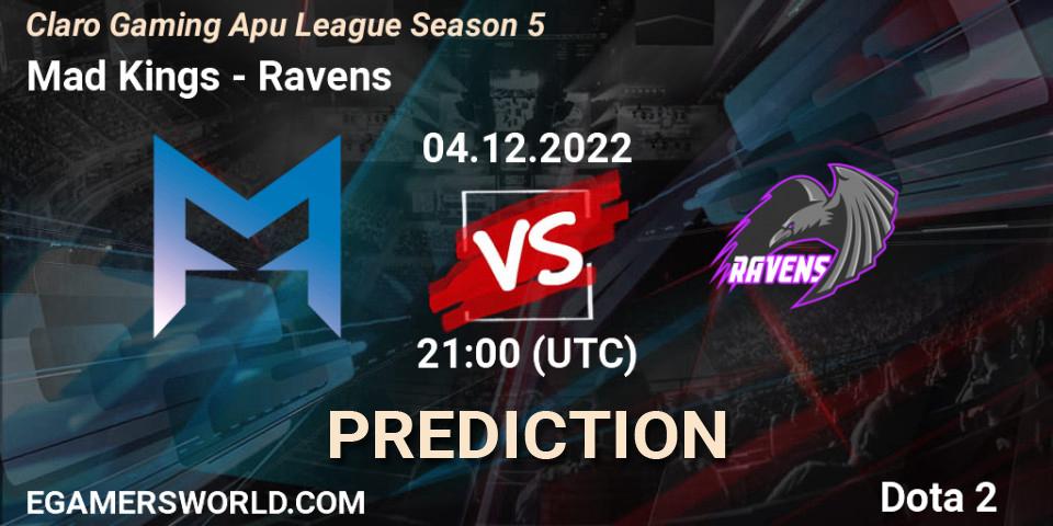 Mad Kings - Ravens: Maç tahminleri. 04.12.2022 at 21:30, Dota 2, Claro Gaming Apu League Season 5
