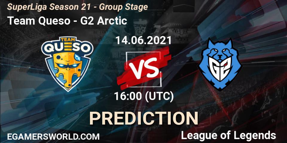 Team Queso - G2 Arctic: Maç tahminleri. 14.06.2021 at 16:00, LoL, SuperLiga Season 21 - Group Stage 