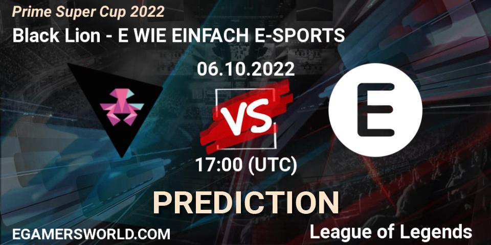 Black Lion - E WIE EINFACH E-SPORTS: Maç tahminleri. 06.10.2022 at 17:00, LoL, Prime Super Cup 2022