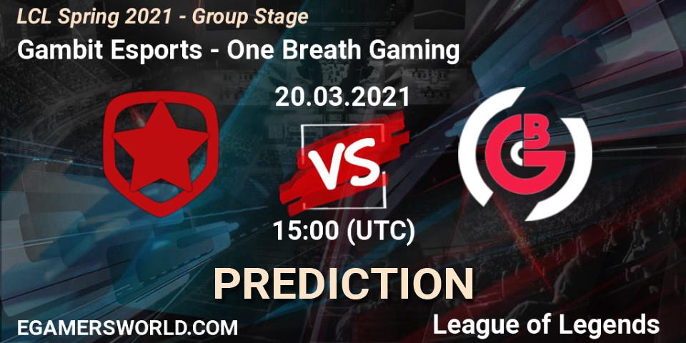 Gambit Esports - One Breath Gaming: Maç tahminleri. 20.03.2021 at 15:15, LoL, LCL Spring 2021 - Group Stage