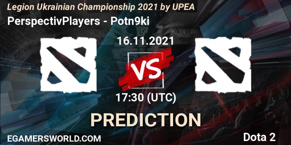 PerspectivPlayers - Potn9ki: Maç tahminleri. 16.11.2021 at 16:09, Dota 2, Legion Ukrainian Championship 2021 by UPEA