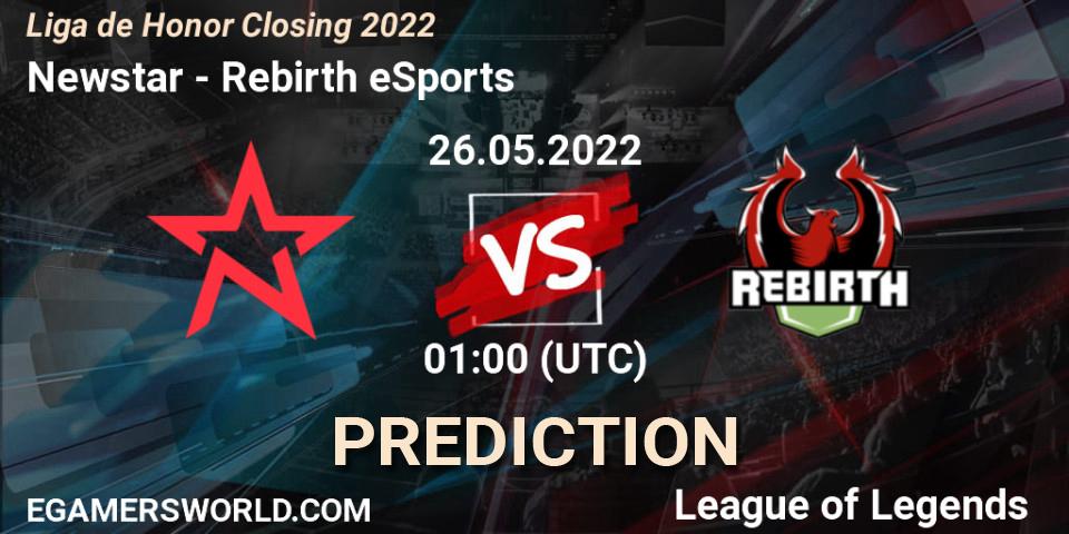 Newstar - Rebirth eSports: Maç tahminleri. 26.05.2022 at 01:00, LoL, Liga de Honor Closing 2022
