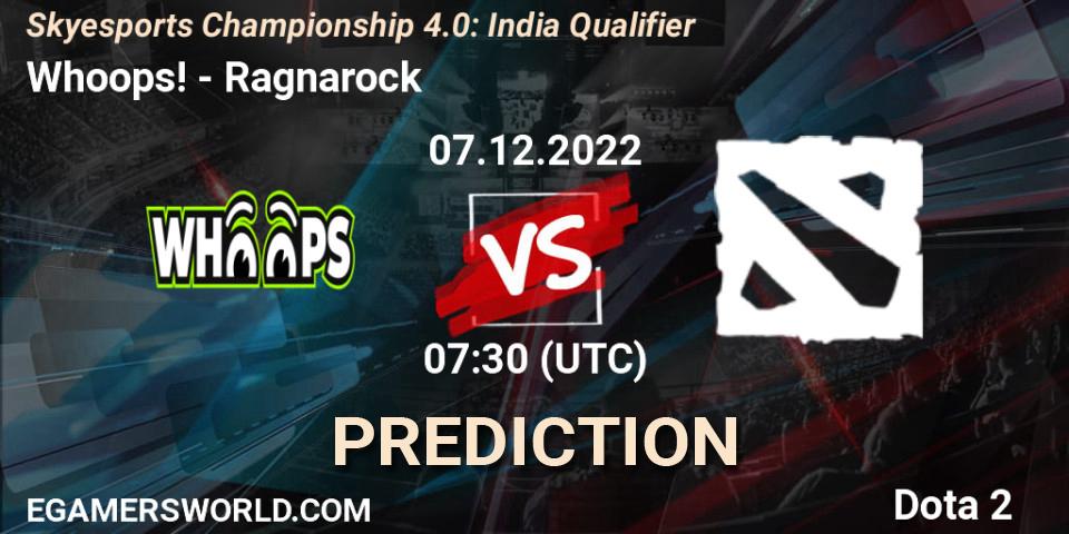 Whoops! - Ragnarock: Maç tahminleri. 07.12.22, Dota 2, Skyesports Championship 4.0: India Qualifier