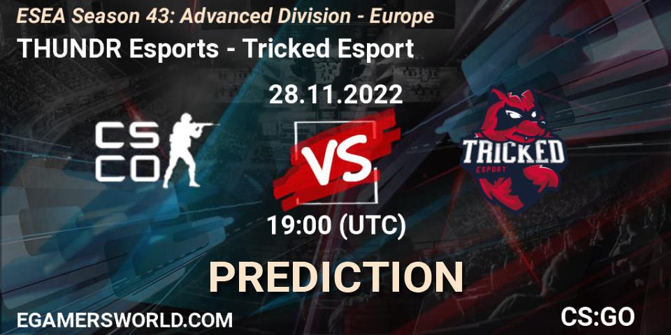 THUNDR Esports - Tricked Esport: Maç tahminleri. 28.11.22, CS2 (CS:GO), ESEA Season 43: Advanced Division - Europe