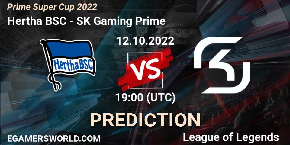 Hertha BSC - SK Gaming Prime: Maç tahminleri. 12.10.2022 at 19:00, LoL, Prime Super Cup 2022