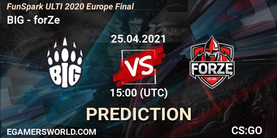 BIG - forZe: Maç tahminleri. 25.04.2021 at 15:00, Counter-Strike (CS2), Funspark ULTI 2020 Finals