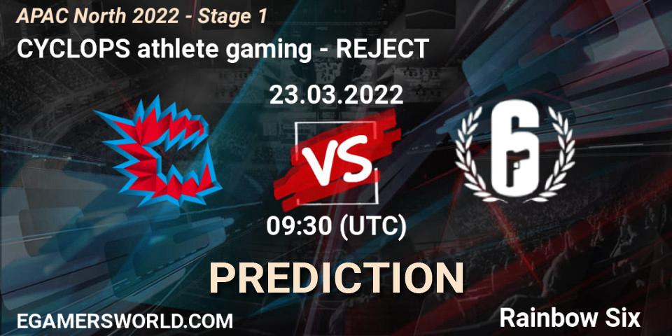 CYCLOPS athlete gaming - REJECT: Maç tahminleri. 23.03.2022 at 09:30, Rainbow Six, APAC North 2022 - Stage 1